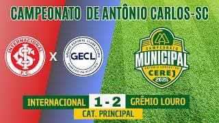 Principal - Internacional 1 x 2 Grêmio Louro - Campeonato Municipal de Antônio Carlos - SC - 2026