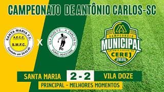 Melhores Momentos - Principal - Santa Maria 2 x 2 Vila Doze - Campeonato de Antônio Carlos - 2026